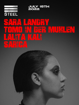 SARA LANDRY #TechnoSteel JULY15, 2022