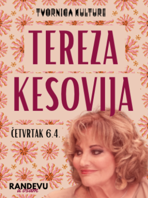 Tereza Kesovija u Tvornici kulture