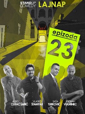 EPIZODA 23 by LAJNAP - 11. izvedba