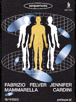 Sequences w/ Jennifer Cardini, Fabrizio Mammarella, Felver