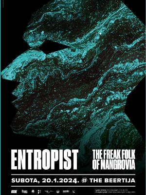 Entropist + The Freak Folk of Mangrovia