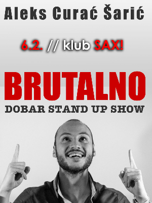BRUTALNO - Aleks Curać Šarić - stand up comedy by LAJNAP