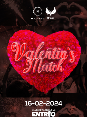 Massive Valentine's Match @ Drago Opatija