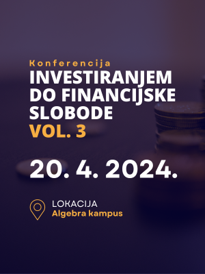 Konferencija - INVESTIRANJEM DO FINANCIJSKE SLOBODE Vol. 3