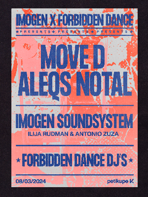 Imogen x Forbidden Dance w/ Move D, Aleqs Notal