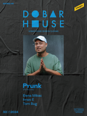 Dobar House Zagreb Season Closing w/ Prunk (PIV Records)