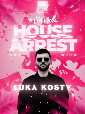 HOUSE ARREST with Luka Kosty