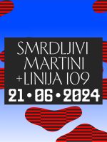 ŽARIŠTE ◉ Smrdljivi Martini + Linija 109