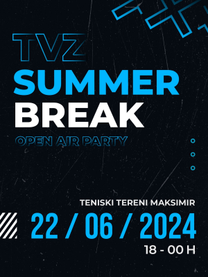 TVZ SUMMER BREAK