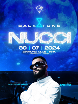 NUCCI live @ DIAMOND club, KRK - 30.07.2024. pwrd. by BALKATONE