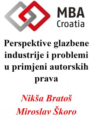 MBA Croatia predavajne: Perspektive glazbene industrije i problemi u primjeni autorskih prava