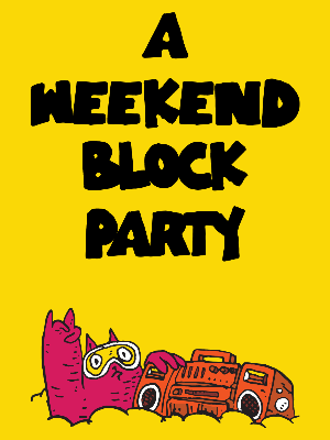 A Weekend Block Party #2