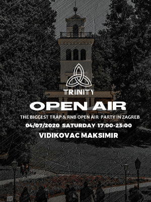 TRINITY OPEN AIR @ VIDIKOVAC MAKSIMIR