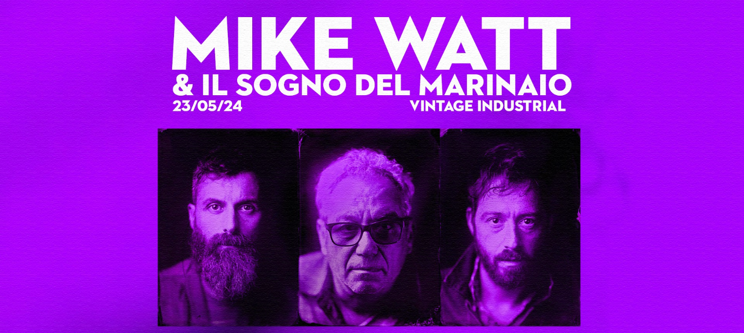 Mike Watt & Il Sogno Del Marinaio u Vintageu