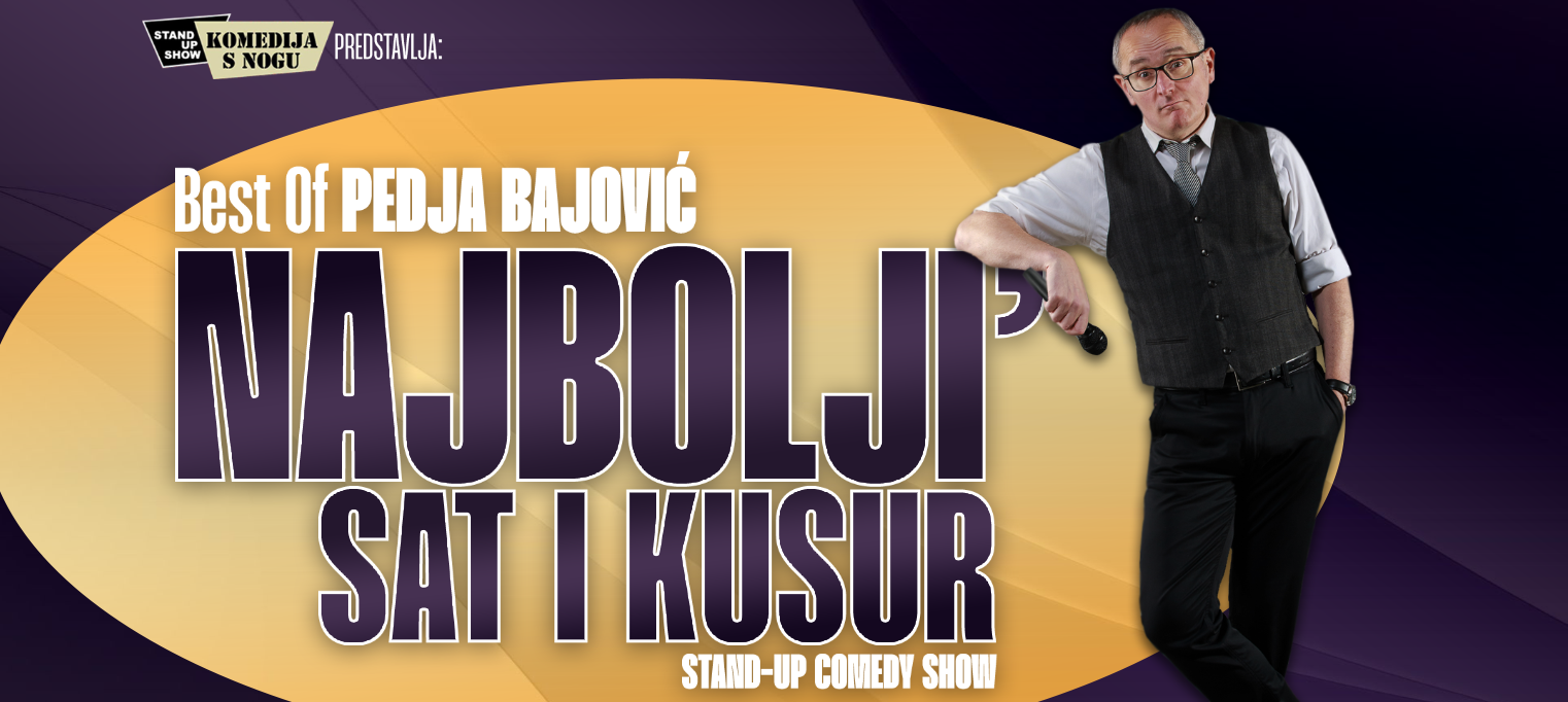 Best of PEDJA BAJOVIĆ, Stand Up komedija