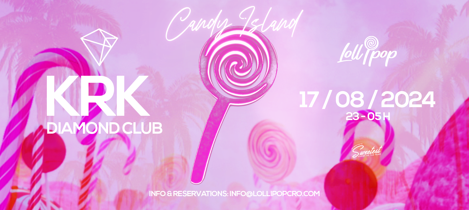 Lollipop Candy Island @ Diamond Club Krk